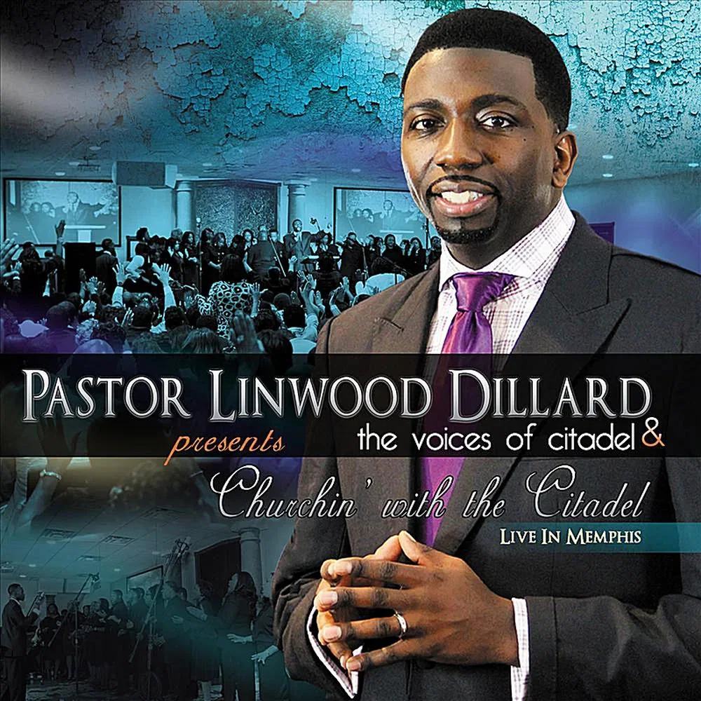 Pastor Linwood Dillard & The Voices of Citadel