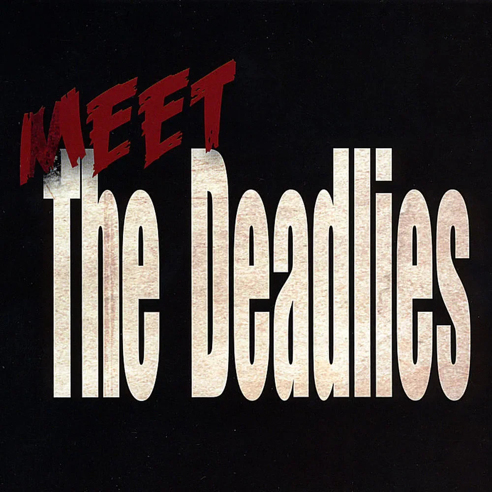 the Deadlies