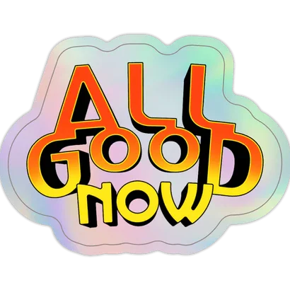 All Good Now